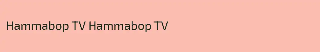 Hammabop TV Hammabop TV